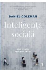Inteligenta sociala.Ed.II revizuita. Goleman