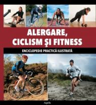 Alergare, Ciclism si Fitness . Enciclopedie